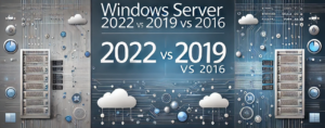 Windows Server 2022 vs Windows Server 2019 and 2016: Key Differences ...